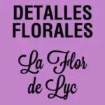 FLORISTERÍA LA FLOR DE LYC